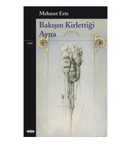 Bakışın Kirlettiği Ayna