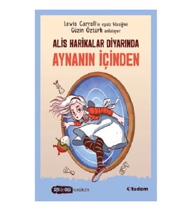 Alis Harikalar Diyarında Aynanın İçinden