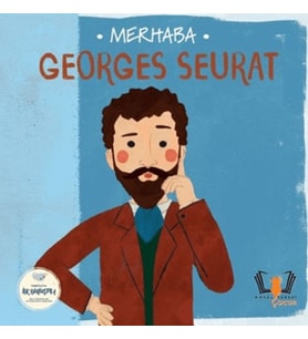Merhaba Georges Seurat Sanatçıyla İlk Buluşma