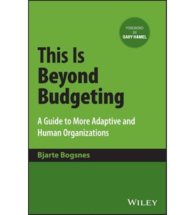 This Is Beyond Budgeting: A Guide To More Adaptive And Human Organizations (Krem)