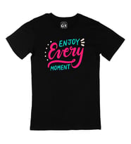 Enjoy every Moment Siyah Tişört