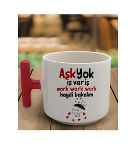 Kırmızı T Kulp Aşk Yok Iş Var Tasarımlı Latte Fincan Modeli