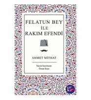 Felatun Bey ile Rakım Efendi