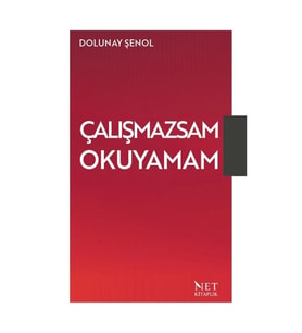 Çalışmazsam Okuyamam