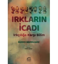 Irkların Icadı Irkçılığa Karşı Bilim - Guido Barbujani