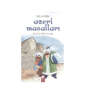 Azeri Masalları - Yanık ile Dilek Boncuğu Yücel Feyzioğlu Final Kültür Sanat Yayınları