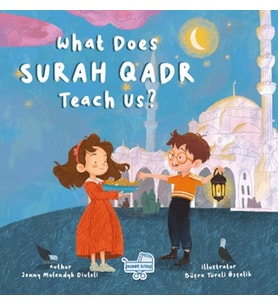 What Does Surah Qadr Teach Us? (İngilizce Kadir Suresi Bize Ne Anlatıyor?)