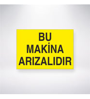 Bu Makine Arızalıdır 21x28 Arkası Yapışkanlı Levha