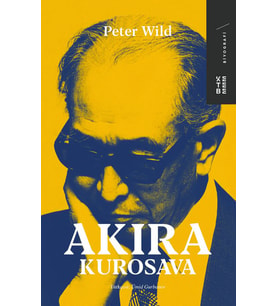 Akira Kurosava Peter Wild