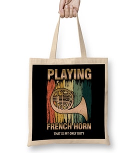 Retro French Horn Player Horn Instrumentalist Musician Hornist My Only Duty Bez Çanta Uzun Saplı