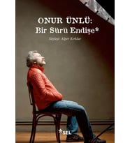 Onur Ünlü: Bir Sürü Endişe