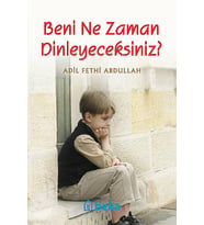 Beni Ne Zaman Dinleyeceksiniz? Beka Yayınları Adil Fethi Abdullah