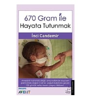 670 Gram ile Hayata Tutunmak