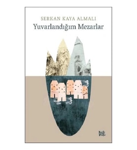 Yuvarlandığım Mezarlar