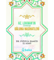 Hz. Lokman Aleyhisselamın Oğluna Nasihatleri Beka Yayınları Uveyd bin Hamud el-Atavi Kitapları ve Eserleri Beka Kitap
