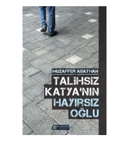 Talihsiz Katya'nın Hayırsız Oğlu