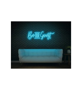 Be OUR Guest Yazılı Neon Tabela