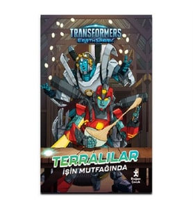 Transformers Eartspark Terralılar İşin Mutfağında Doğan Çocuk