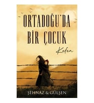 Ortadoğu’da Bir Çocuk - Kefen