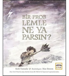 Bir Problemle Ne Yaparsın? (Ciltli)