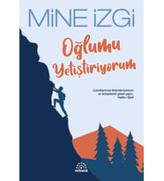 Oğlumu Yetiştiriyorum - Mine İzgi - Mihenk Kitap