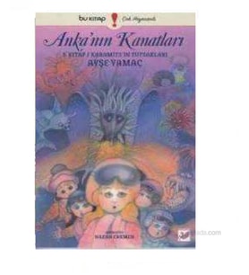 ANKA'NIN KANATLARI 3.KİTAP /KARAMİTS'İN TUTSAKLARI - AYŞE YAMAÇ