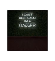 I CAN'T KEEP CALM I'M A GAMER Yazılı Neon Tabela