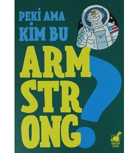 Peki Ama Kim Bu Armstrong ?