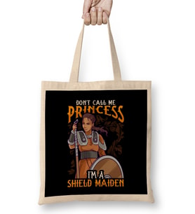 Don t Call Me Princess I m A Shield Maiden Bez Çanta Uzun Saplı