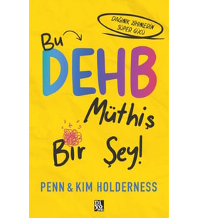 Bu Dehb Müthiş Bir Şey!