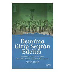 Devrana Girip Seyran Edelim
