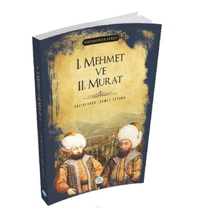 1. MEHMET VE 2. MURAT - PADİŞAHLAR SERİSİ
