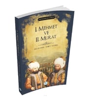 1. MEHMET VE 2. MURAT - PADİŞAHLAR SERİSİ