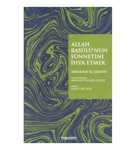 Allah Rasulü'nün Sünnetini İhya Etmek