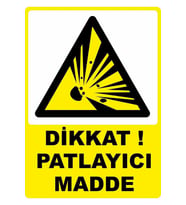 DİKKAT PATLAYICI MADDE PVC Plakalı Uyarı Levhası Dekota Dijital UV Baskı Yapışkanlı 25x35 (Çok Renkli)