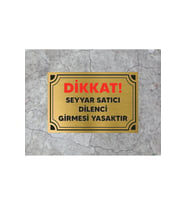 SEYYAR SATICI DİLENCİ GİREMEZ LEVHASI METAL 20 X 30 CM
