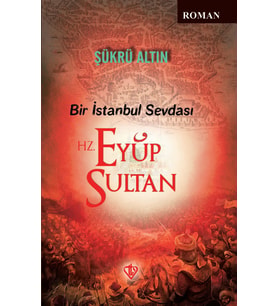 Bir İstanbul Sevdası Hz Eyüp Sultan