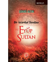 Bir İstanbul Sevdası Hz Eyüp Sultan