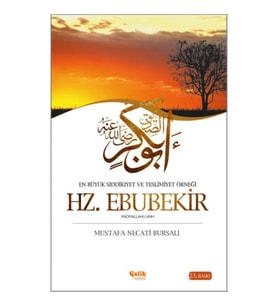 En Büyük Sıddikıyet ve Teslimiyet Örneği Hz. Ebubekir