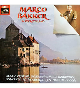 Marco Bakker M.M.V. Cristina Deutekom, Willi Boskovsky, Anneliese Rothenberger En Nicolai Gedda – Marco Bakker In Operetteland