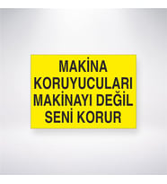 Makine Koruyucuları Makinayı Değil Seni Korur 21x28 Arkası Yapışkanlı Levha