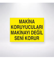 Makine Koruyucuları Makinayı Değil Seni Korur 21x28 Arkası Yapışkanlı Levha