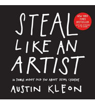 Steal Like An Artist: 10 Things Nobody Told You About Being Creative (Krem)
