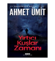 Yırtıcı Kuşlar Zamanı - Ahmet Ümit