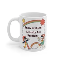 Snow Problem Coffee Mug  - Komik Hediye Kupa  Ofis Arkadaşına Harika Hediye