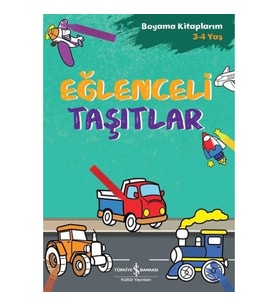 Eğlenceli Taşıtlar - Boyama Kitaplarım 3 - 4 Yaş