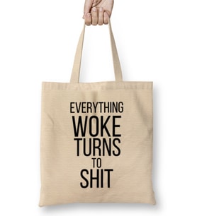 Everything Woke Turns To Shit trump president Bez Çanta Uzun Saplı