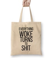 Everything Woke Turns To Shit trump president Bez Çanta Uzun Saplı