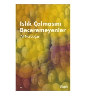 Islık Çalmasını Beceremeyenler