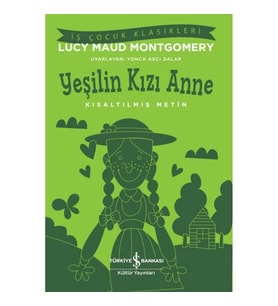Yeşilin Kızı Anne - Kısaltılmış Metin